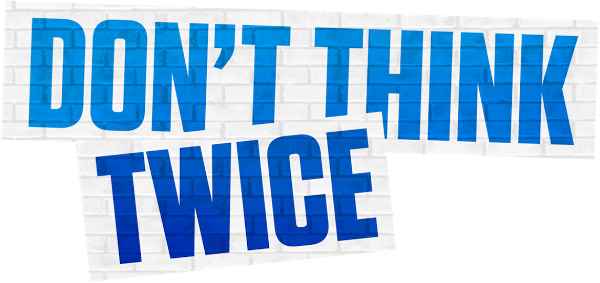 Don't Think Twice logo