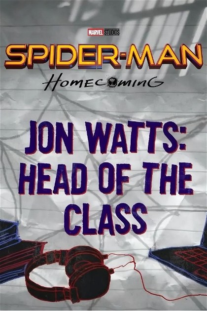 Poster for Spider-Man: Homecoming, Jon Watts, Head of the Class‎