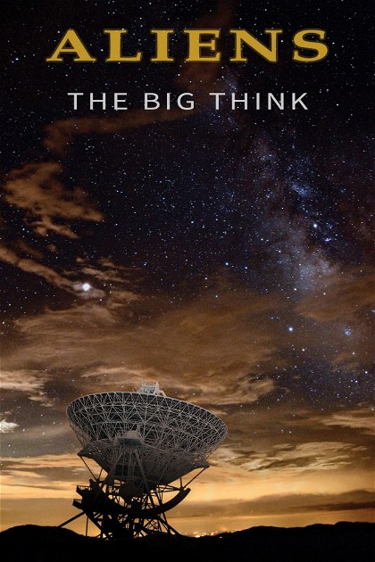 Poster for Aliens: The Big Think