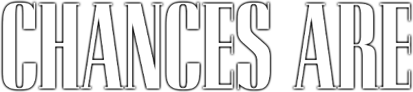 Chances Are logo
