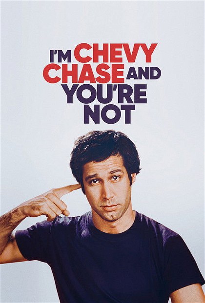 Poster for I'm Chevy Chase and You're Not
