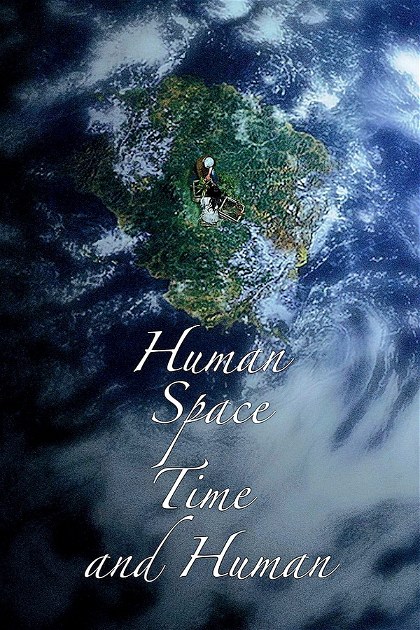 Poster for Human, Space, Time and Human