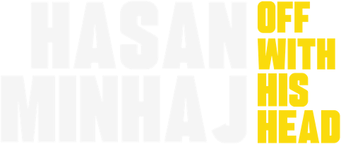 Hasan Minhaj: Off with His Head logo