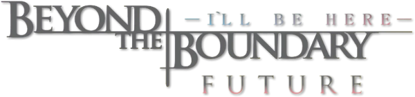 Beyond the Boundary: I'll Be Here – Future logo