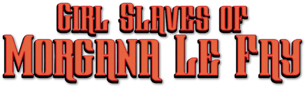 Girl Slaves of Morgana Le Fay logo