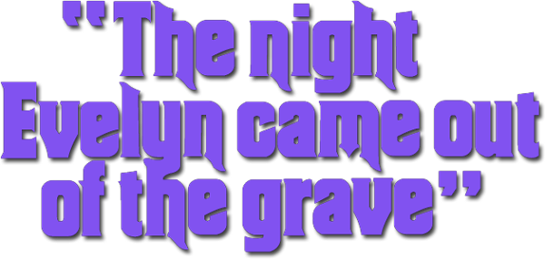 The Night Evelyn Came Out of the Grave logo