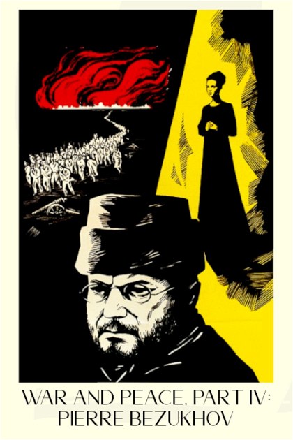 Poster for War and Peace, Part IV: Pierre Bezukhov