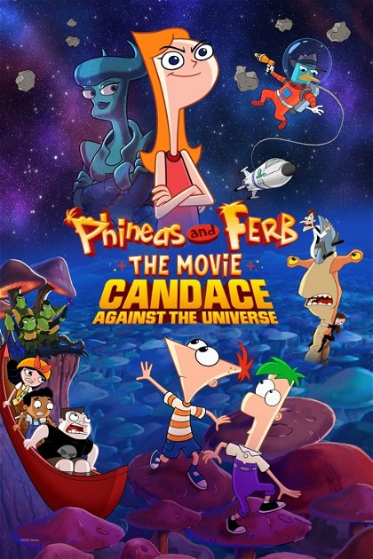 Poster for Phineas and Ferb the Movie: Candace Against the Universe