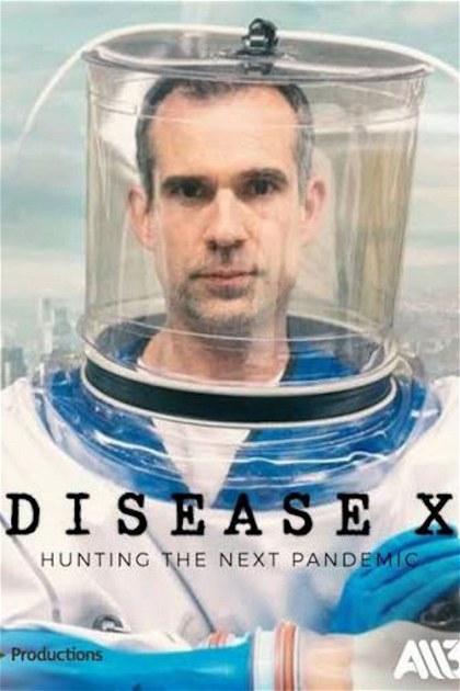 Poster for Disease X: Hunting the Next Pandemic