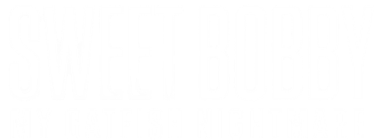 Sweet Bobby: My Catfish Nightmare logo