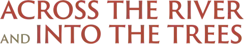 Across the River and into the Trees logo