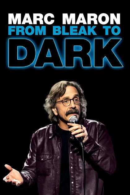 Poster for Marc Maron: From Bleak to Dark