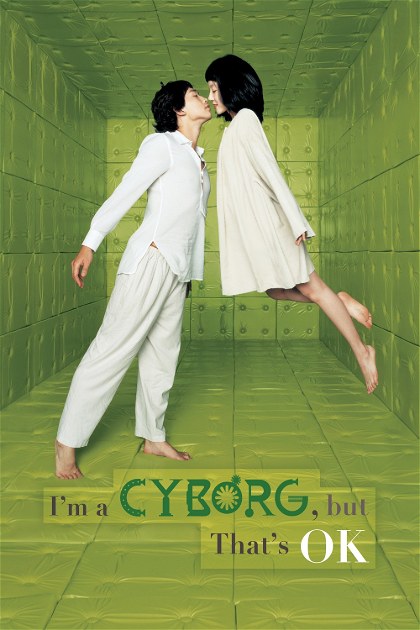 Poster for I'm a Cyborg, But That's OK