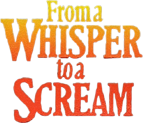From a Whisper to a Scream logo