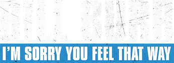Bill Burr: I'm Sorry You Feel That Way logo