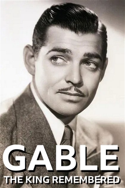 Poster for Gable: The King Remembered