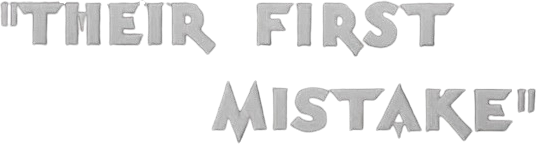Their First Mistake logo