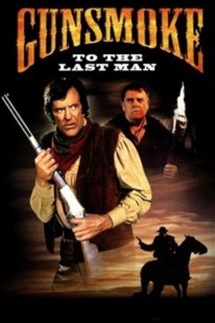 Poster for Gunsmoke: To the Last Man