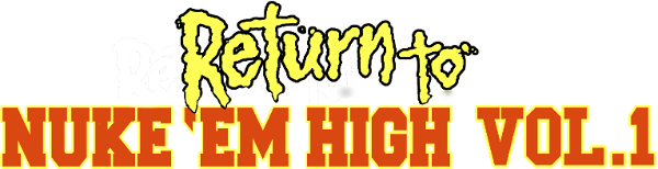 Return to Nuke 'Em High Volume 1 logo