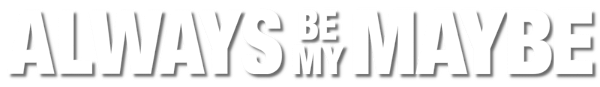 Always Be My Maybe logo