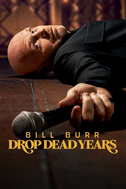 Poster for Bill Burr: Drop Dead Years