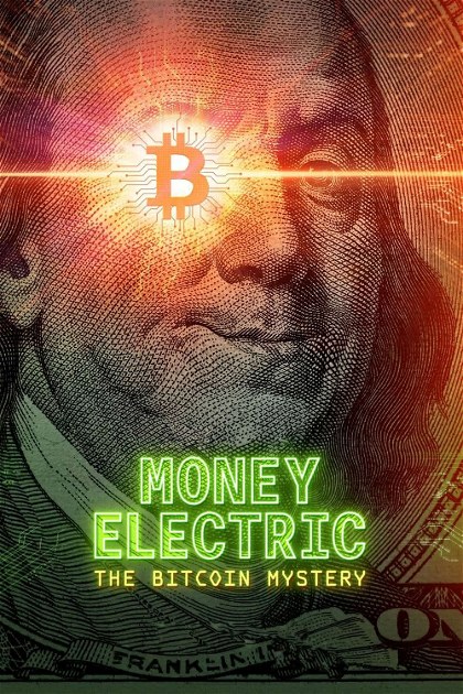 Poster for Money Electric: The Bitcoin Mystery