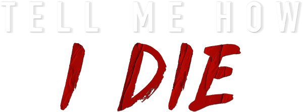 Tell Me How I Die logo