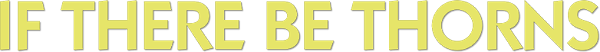 If There Be Thorns logo