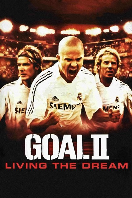 Poster for Goal II: Living the Dream