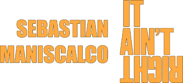 Sebastian Maniscalco: It Ain't Right logo