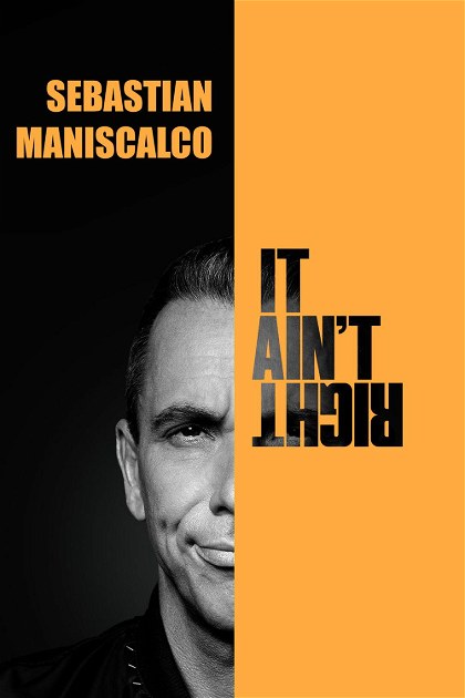 Poster for Sebastian Maniscalco: It Ain't Right