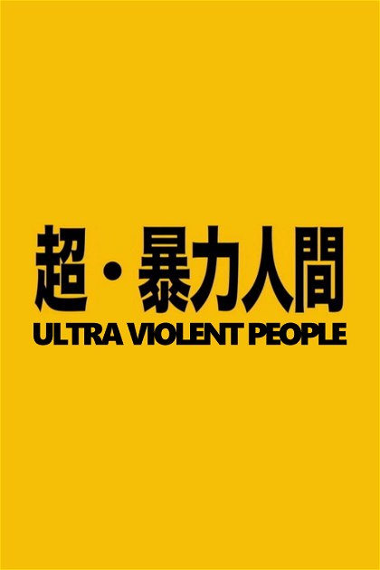 Poster for Ultra Violent People