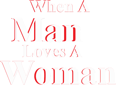When a Man Loves a Woman logo