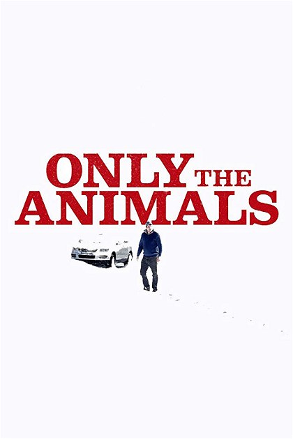 Poster for Only the Animals