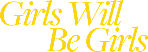 Girls Will Be Girls logo