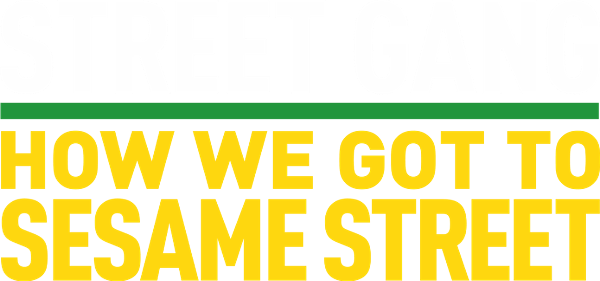 Street Gang: How We Got to Sesame Street logo