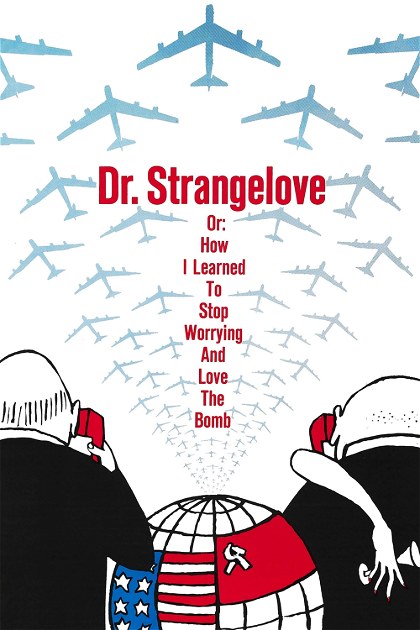 Poster for Dr. Strangelove or: How I Learned to Stop Worrying and Love the Bomb