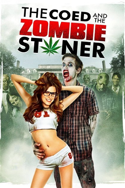 Poster for The Coed and the Zombie Stoner