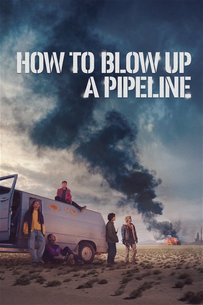 Poster for How to Blow Up a Pipeline