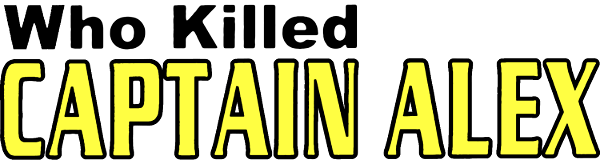 Who Killed Captain Alex? logo