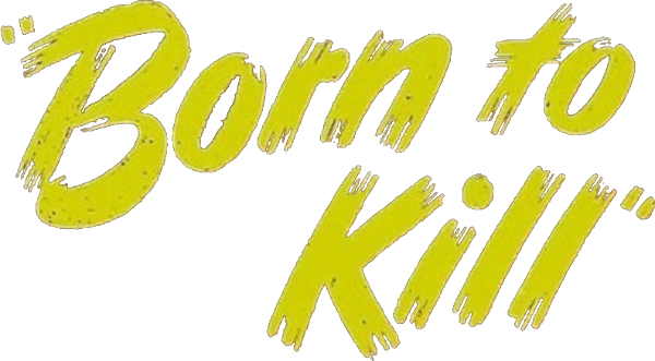 Born to Kill logo